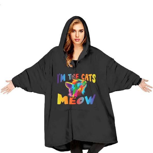 I'm The Cats Meow Blanket Hoodies