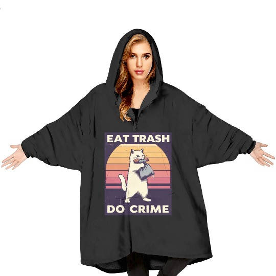 Eat Trash Do Crime street cat Blanket Hoodies