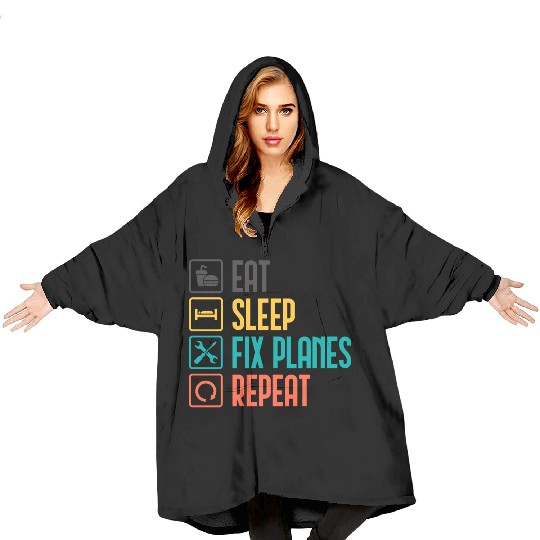 Eat Sleep Fix Planes Repeat Aircraft Mechanic Blanket Hoodies