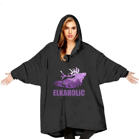 Elk Hunting Elkaholic Hunters Blanket Hoodies
