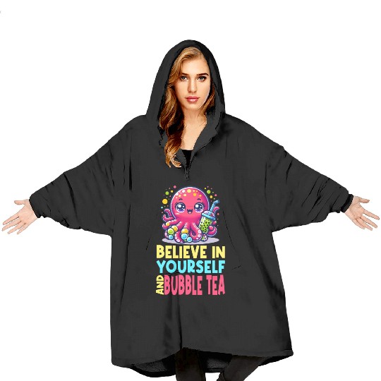 Kawaii Octopus Bubble Tea Believe In Yourself Blanket Hoodies