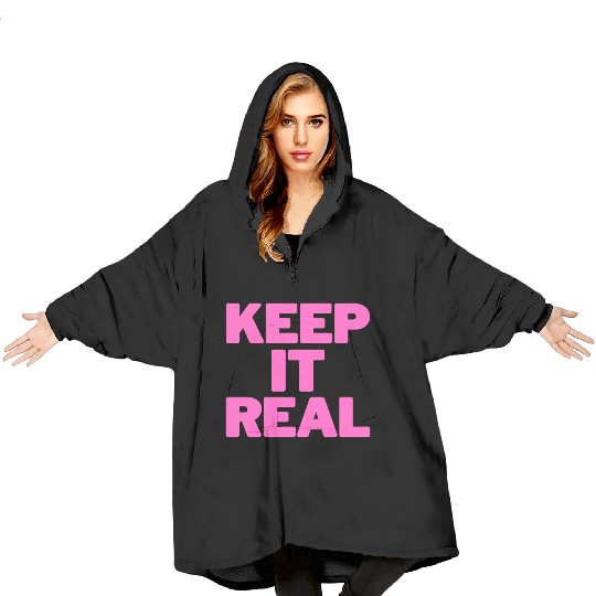 KEEP IT REAL (pink design) Blanket Hoodies