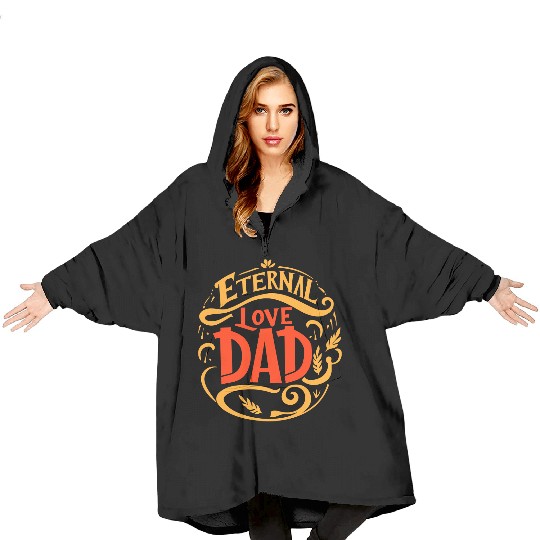 typography Blanket Hoodies design, Eternal Love, Dad