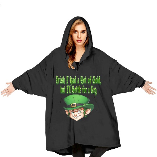 Irish I Had a Pot of Gold Blanket Hoodies