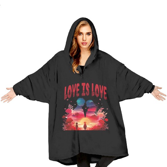 LOVE IS LOVE Blanket Hoodies