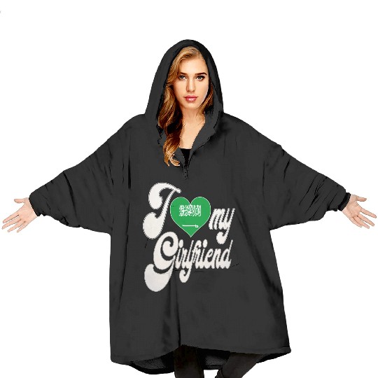 SaudiArabiaI Love My Saudi Girlfriend Blanket Hoodies