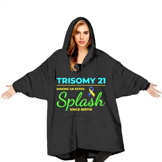 Down Syndrome Awareness Trisomy 21 Splash Blanket Hoodies