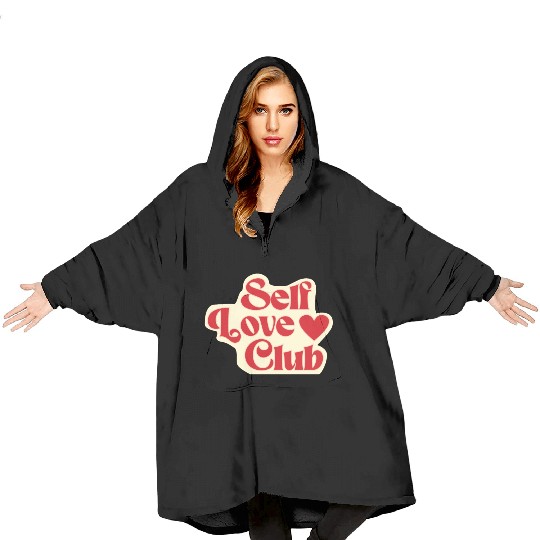 Self Love Club Blanket Hoodies