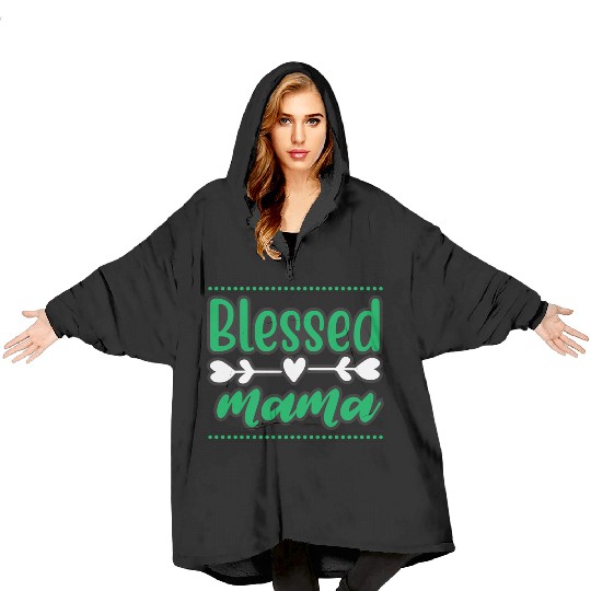 Blessed Mama Blanket Hoodies