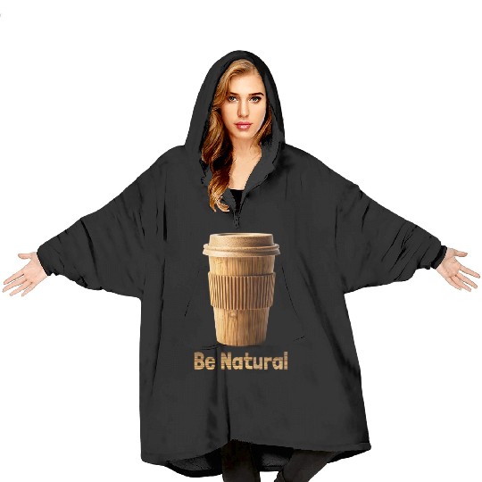 Be Natural, Bamboo Coffe Cup Blanket Hoodies
