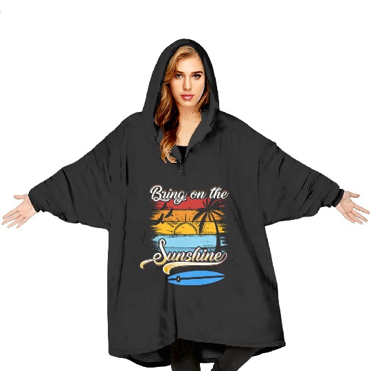 Bring on the Sunshine! Text Design Blanket Hoodies
