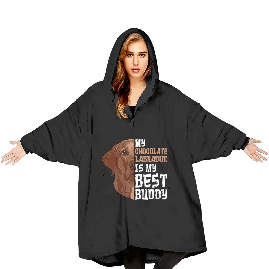 Labrador Dog My Chocolate Labrador my Best Buddy Blanket Hoodies