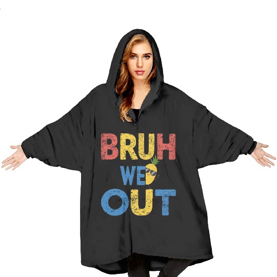 Bruh We Out Teachers Congratulations Blanket Hoodies