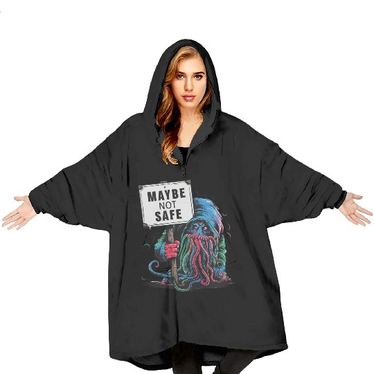 Octopus Creepy Creature Holds Maybe Not Safe Sign Blanket Hoodies