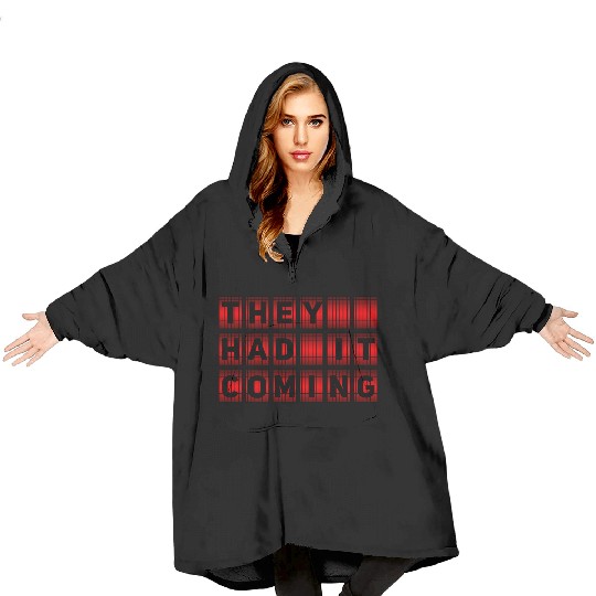They Had It Coming - Chicago Musical Blanket Hoodies