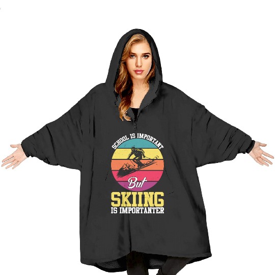 School Is Important But Skiing Is Importanter Blanket Hoodies