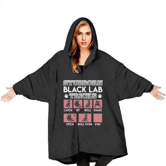 Labrador Owner STUBBORN BLACK LAB TRICKS Blanket Hoodies