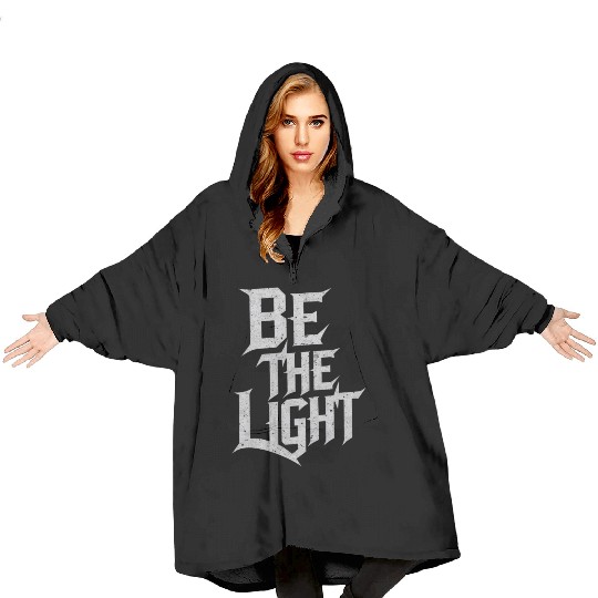 Inspiring design Be the light Blanket Hoodies
