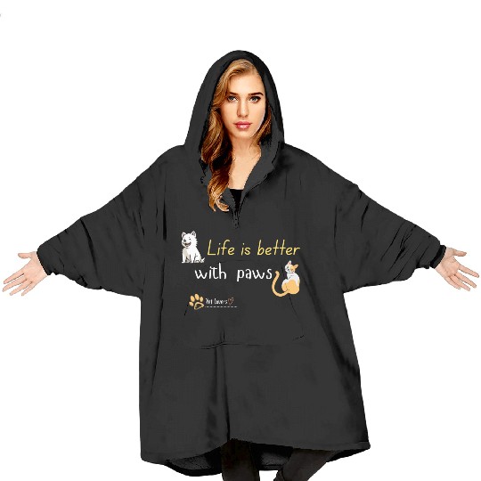 'Life is Better with Paws' Blanket Hoodies