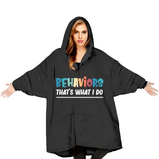 Behaviors That's What I Do Analyst Neurodiversity Blanket Hoodies