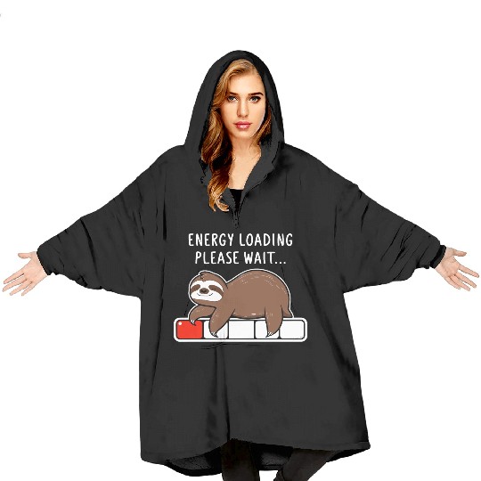 Sloth Energy Loading Please Wait Blanket Hoodies