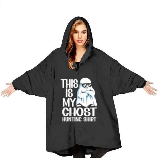 This Is My Ghost Hunting Blanket Hoodies Paranormal Hunter