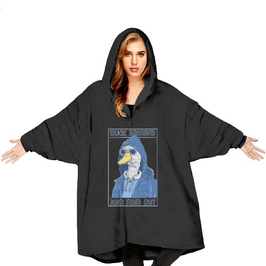 Duck Around And Find Out, funny duck Blanket Hoodies