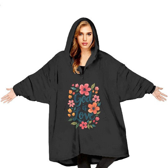 God Is Love Christian Quote Flower Floral Theme Blanket Hoodies