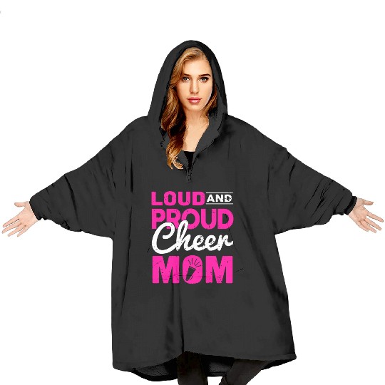 Loud & Proud Cheer Mom Cheerleading Mother's Day Blanket Hoodies