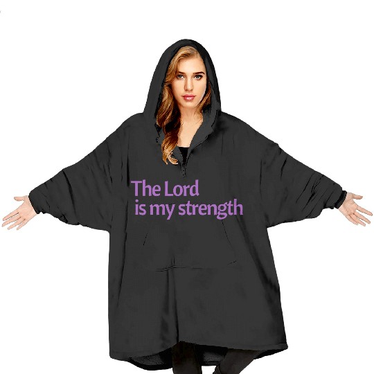 The Lord is my strength purple affirmation Blanket Hoodies