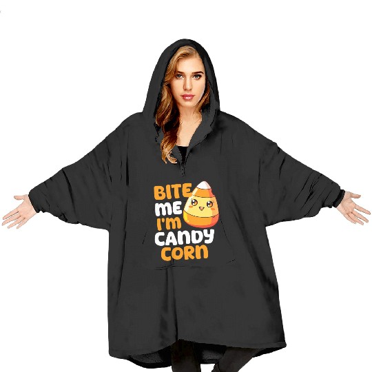 Candy Corn Bite Me, I'M Candy Corn Blanket Hoodies