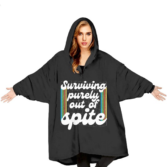 Surviving Purely Out Of Spite Blanket Hoodies