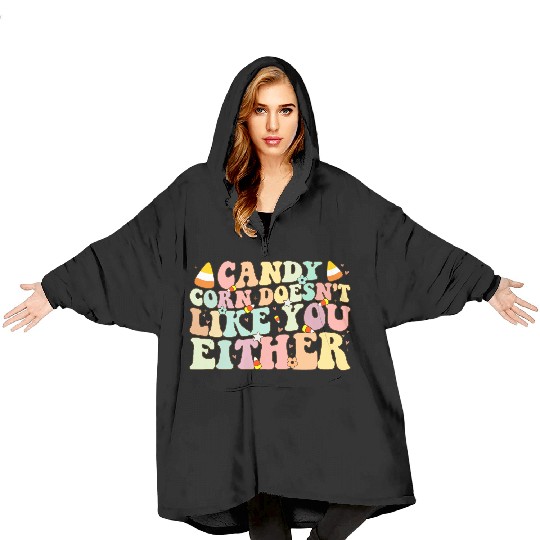 Candy Corn Doesn't Like You Either Funny Halloween Blanket Hoodies