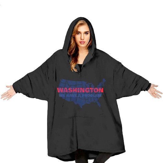 Washington We Have A Problem Blanket Hoodies