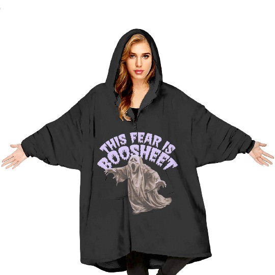 This Fear Is Boosheet - Funny Halloween Ghost Blanket Hoodies