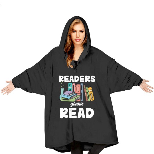 Readers Gonna Read Books Bookworm Design Readers Blanket Hoodies