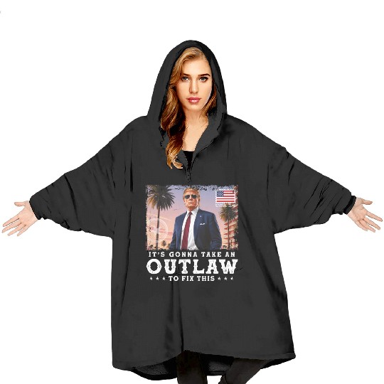 Trump Felon 2024 - It's Gonna Take an Outlaw To Blanket Hoodies