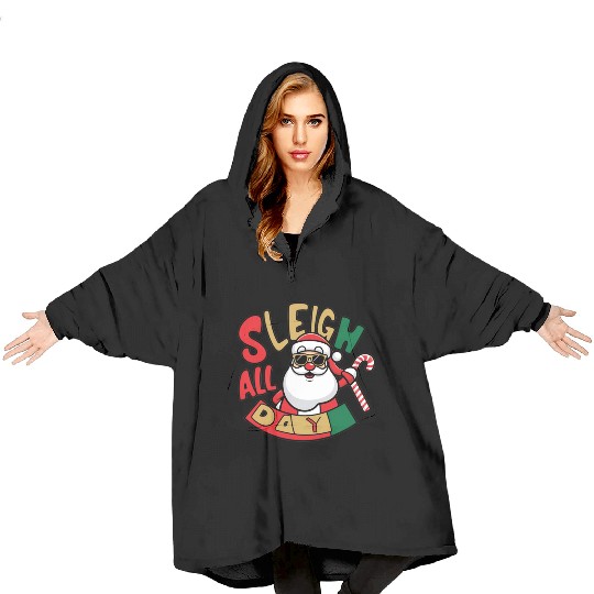 Sleigh All Day Christmas Design Blanket Hoodies