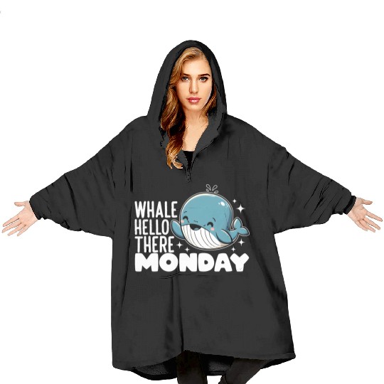 WHALE HELLO THERE MONDAY Blanket Hoodies