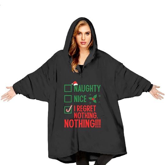 Naughty, Nice, No Regrets Christmas Blanket Hoodies