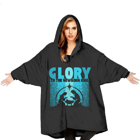 GLORY to the Newborn King Blanket Hoodies