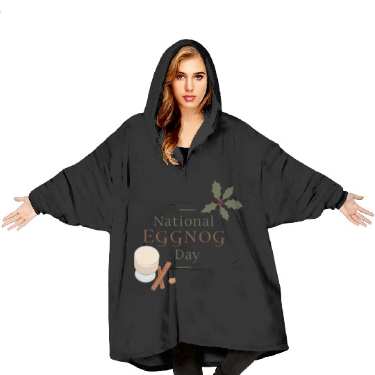 Celebrate National Eggnog Day Blanket Hoodies