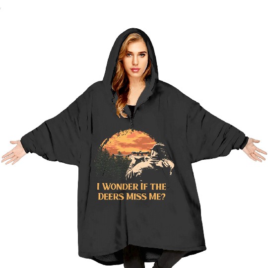 I Wonder If the Deers Miss Elk Hunting Antler Hunt Blanket Hoodies