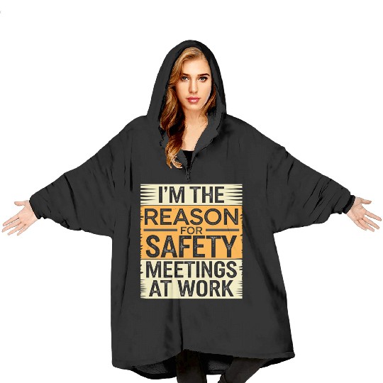 I'm The Reason For Safety Meetings At Work 9 Blanket Hoodies