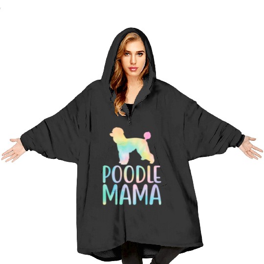 Poodle Mama Poodle Dog Lover Blanket Hoodies