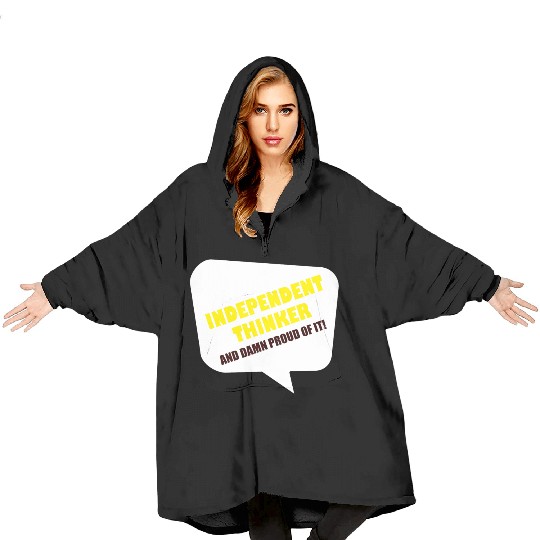 Independent Thinker Blanket Hoodies