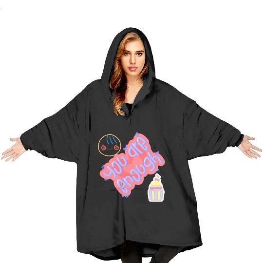 Truly you are enough for me-design by shahishop Blanket Hoodies