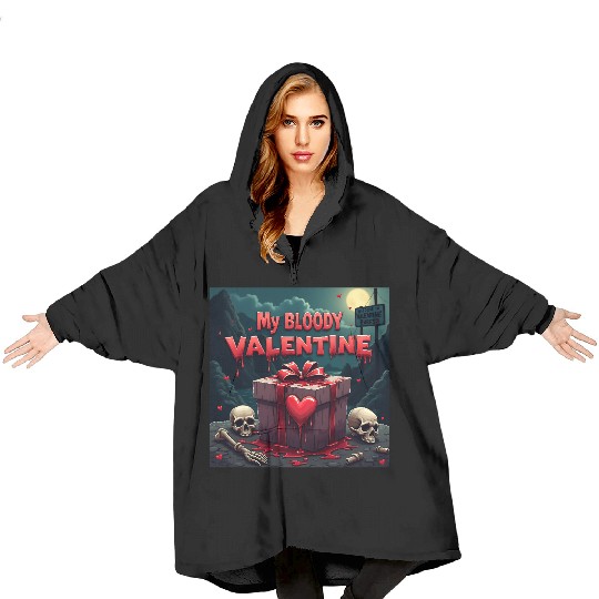 My bloody Valentine Blanket Hoodies