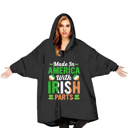 Made in America with Irish Parts St. Patrick's day Blanket Hoodies