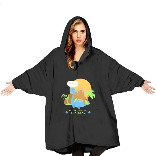 I Love you to the Jurassic and back! Dino V-Day Blanket Hoodies
